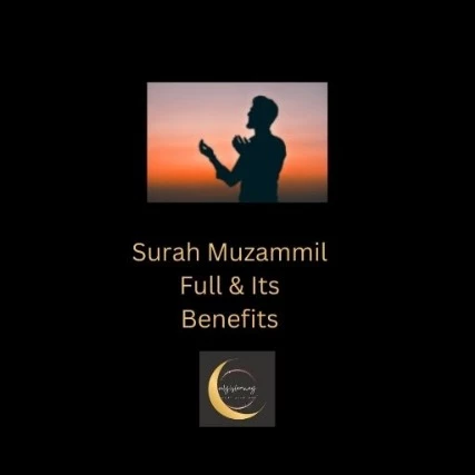 Surah Muzammil Full & Its Benefits