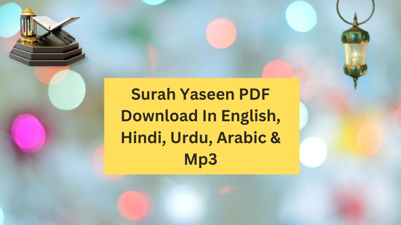 Surah Yaseen PDF Download In English, Hindi, Urdu, Arabic & Mp3