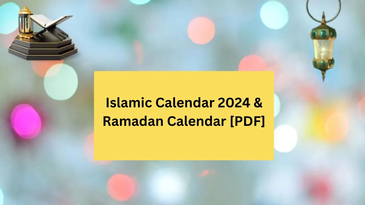 Islamic Calendar 2024 & Ramadan Calendar [PDF]