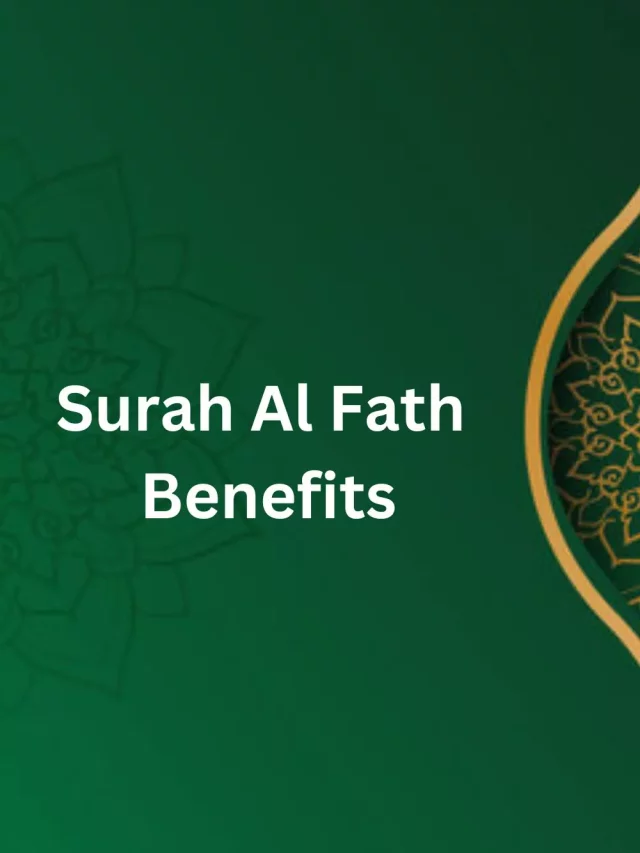 Surah Al Fath Benefits - onlyislamway