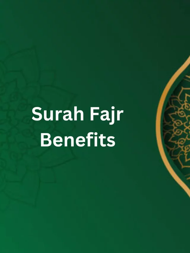 Surah Fajr Benefits - onlyislamway