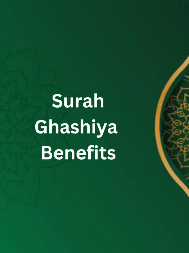 Surah Ghashiya benefits