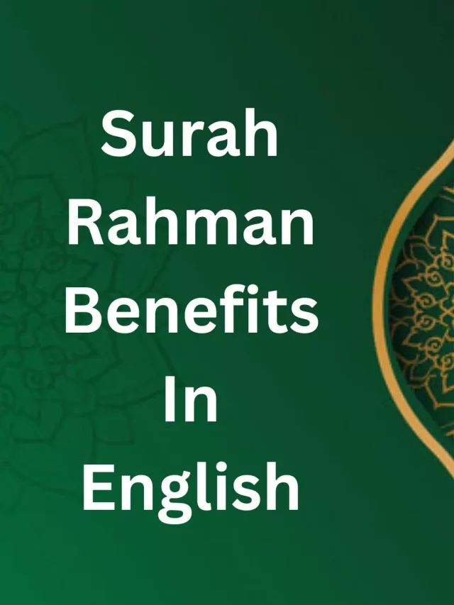 Surah Rahman Benefits In English Onlyislamway