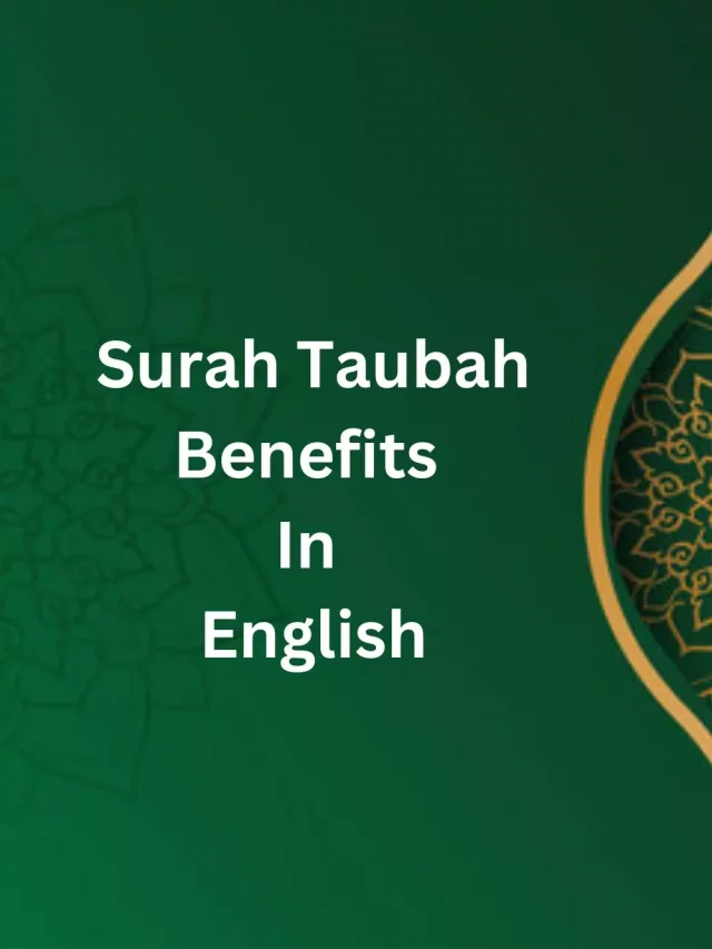 Surah Taubah benefits