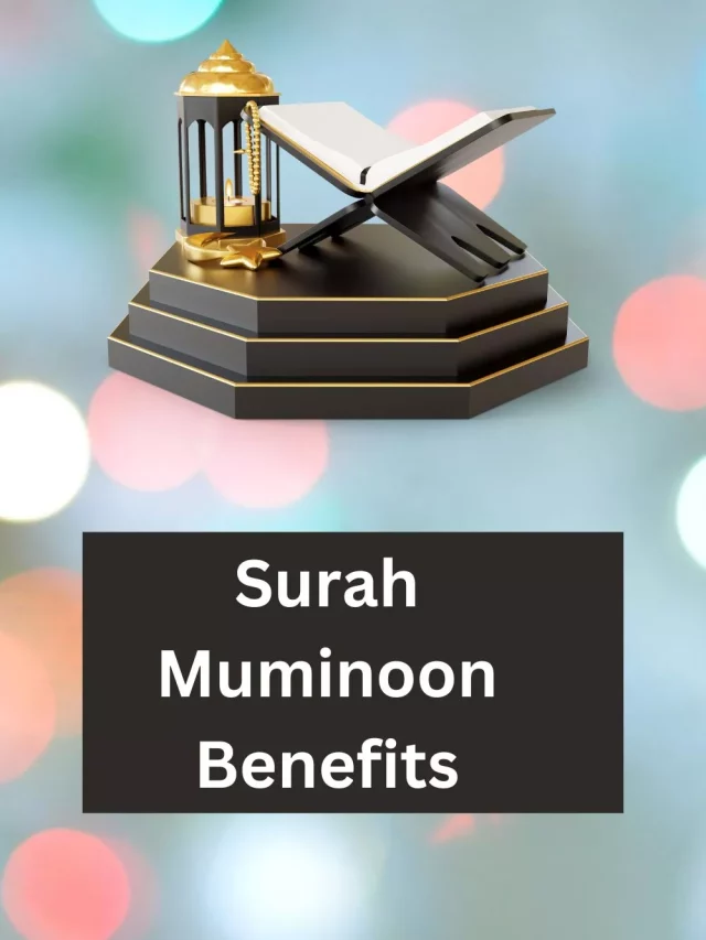 Surah Muminoon benefits