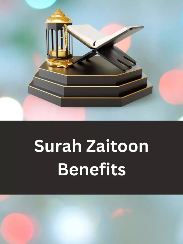 Surah Zaitoon benefits