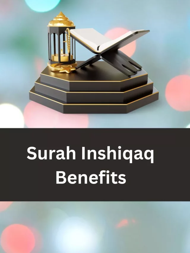 Surah Inshiqaq benefits