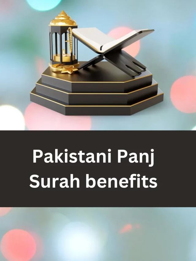 Pakistani Panj Surah benefits
