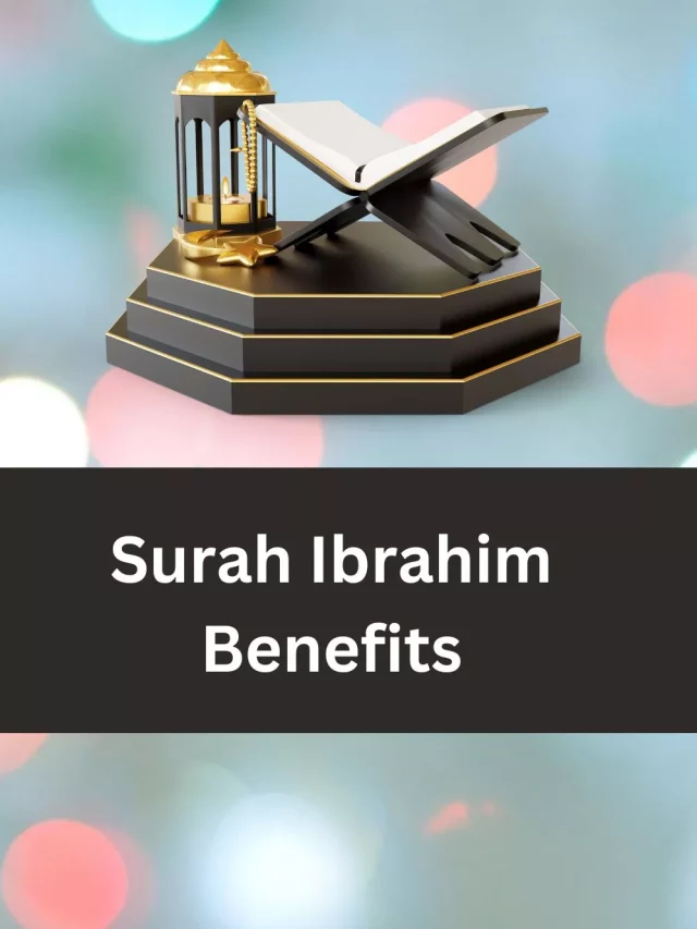 Surah Ibrahim benefits