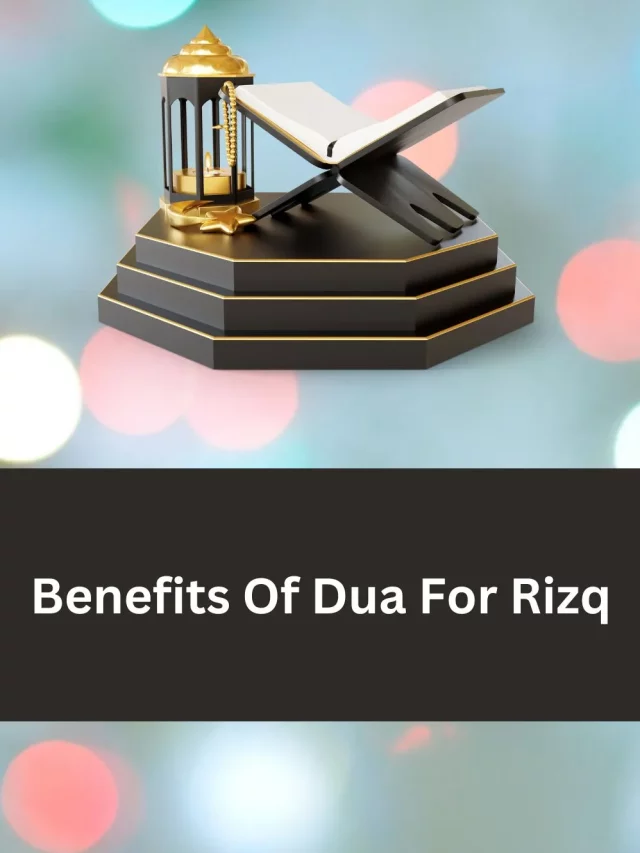 Benefits Of Dua For Rizq