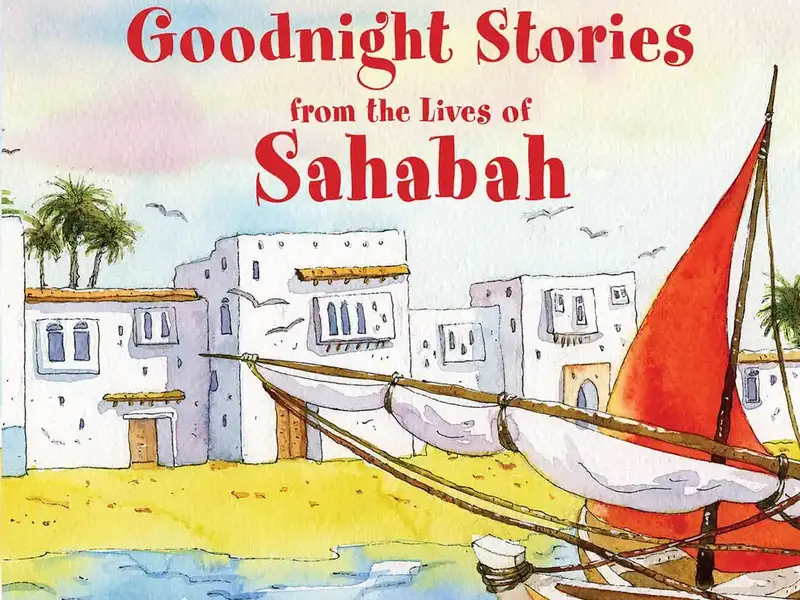 Goodnight Stories from the Lives of the Sahabah