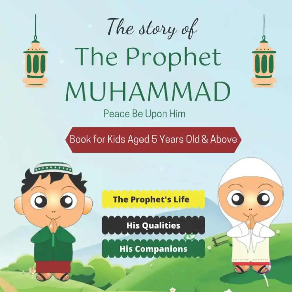 The Story of the Prophet Muhammad (ﷺ) for Children